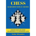 Chess: Guide and Complete Course for Beginners up to Professional Level - Paperback