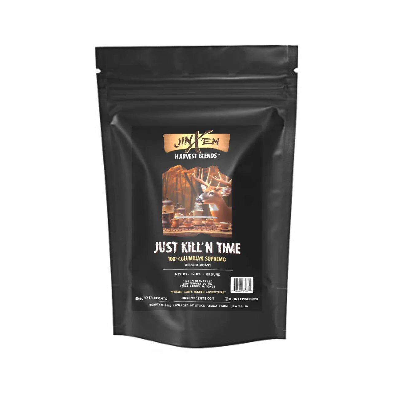 Just Kill'n Time -  100% Columbian Supremo