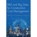 BIM and Big Data for Construction Cost Management - Paperback