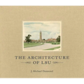 The Architecture of LSU - Hardcover