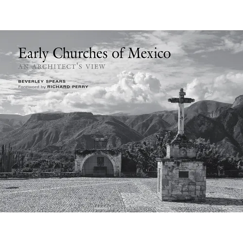 Early Churches of Mexico: An Architect's View - Hardcover