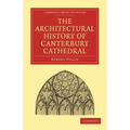 The Architectural History of Canterbury Cathedral - Paperback
