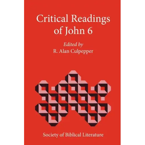 Critical Readings of John 6 - Paperback