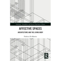 Affective Spaces: Architecture and the Living Body - Paperback