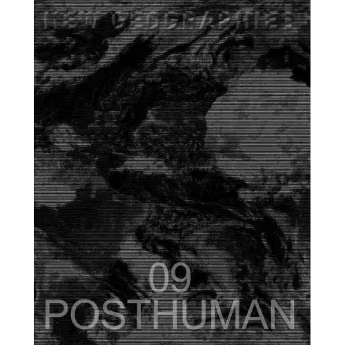 New Geographies 09: Posthuman - Paperback