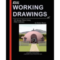 Real Working Drawings: DIY House Plans using Free Software, Monolithic Dome Edition - Paperback