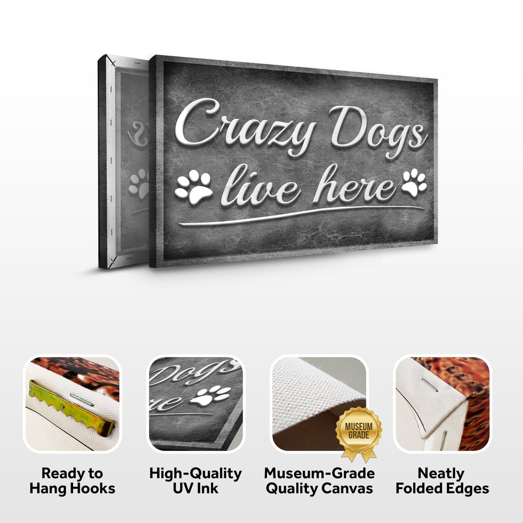Crazy Dogs Live Here Sign II