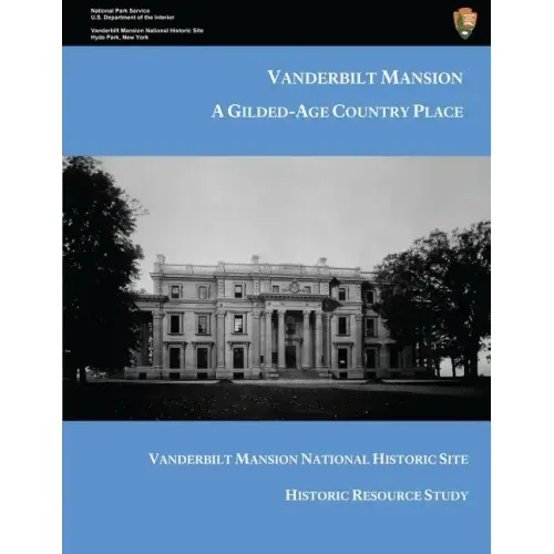 Vanderbilt Mansion: A Gilded-Age Country Place - Paperback