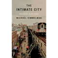 The Intimate City: Walking New York - Hardcover
