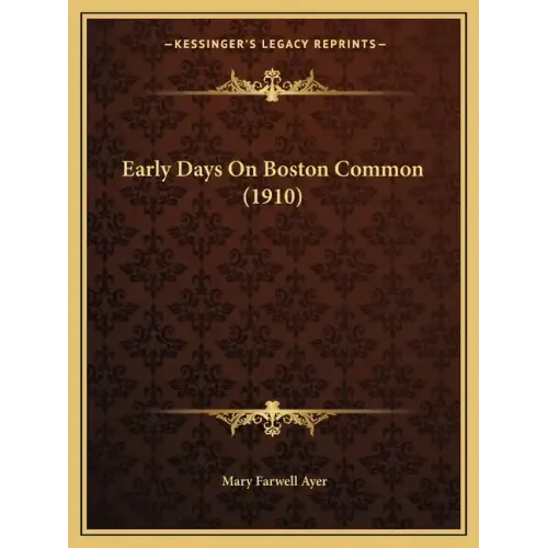 Early Days on Boston Common (1910) - Paperback