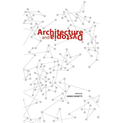 Architecture and Dystopia - Paperback