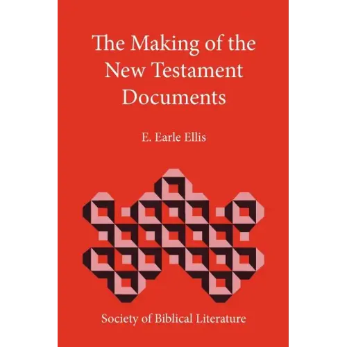 The Making of the New Testament Documents - Paperback