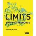 Limits: Space as Resource: Space as Resource - Hardcover