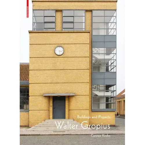 Walter Gropius: Buildings and Projects - Hardcover