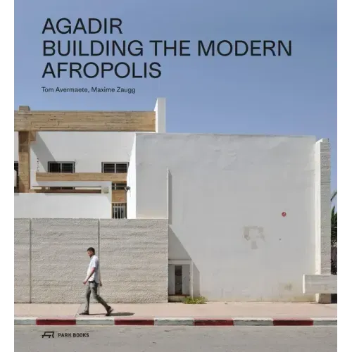 Agadir: Building the Modern Afropolis - Paperback