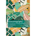 Ecoscenography: An Introduction to Ecological Design for Performance - Hardcover