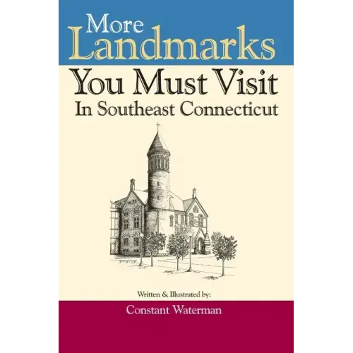 More Landmarks You Must Visit in Southeast Connecticut - Paperback