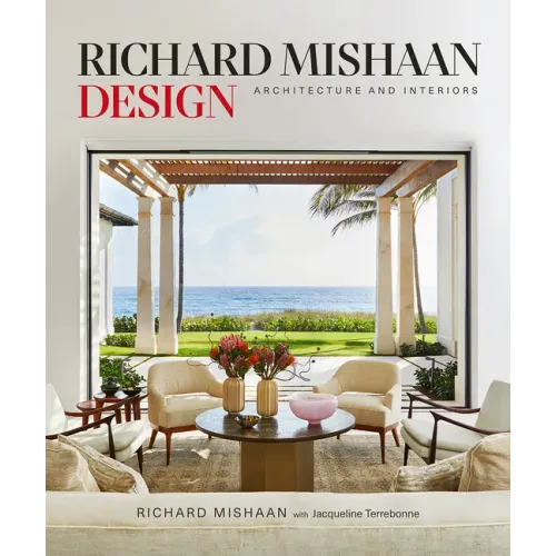 Richard Mishaan Design: Architecture and Interiors - Hardcover