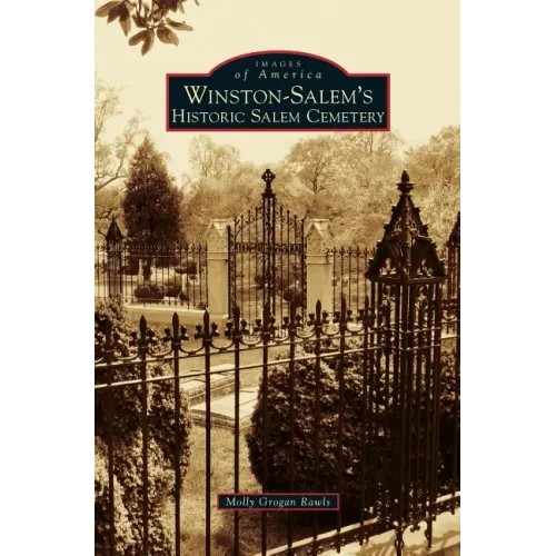 Winston-Salem's Historic Salem Cemetery - Hardcover