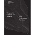 Composites, Surfaces, and Software: High Performance Architecture - Paperback