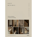 Soft Minimal: Norm Architects: A Sensory Approach to Architecture and Design - Hardcover