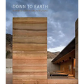 Down to Earth: Rammed Earth Architecture - Hardcover