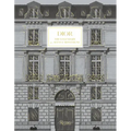 Dior: The Legendary 30, Avenue Montaigne - Hardcover