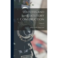 Statutes and Statutory Construction; Volume II - Hardcover