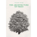 The Architecture of Trees - Hardcover