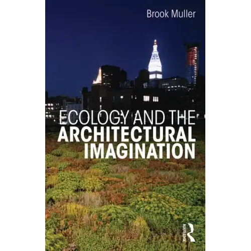 Ecology and the Architectural Imagination - Paperback