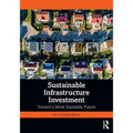 Sustainable Infrastructure Investment: Toward a More Equitable Future - Paperback