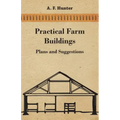 Practical Farm Buildings - Plans and Suggestions - Paperback