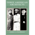Three American Architects: Richardson, Sullivan, and Wright, 1865-1915 - Paperback