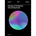 Atlas of Digital Architecture: Terminology, Concepts, Methods, Tools, Examples, Phenomena - Paperback