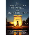 La ARQUITECTURA METAFÍSICA DEL ANTIGUO EGIPTO - Paperback