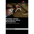 Strategic design planning for social development - Paperback