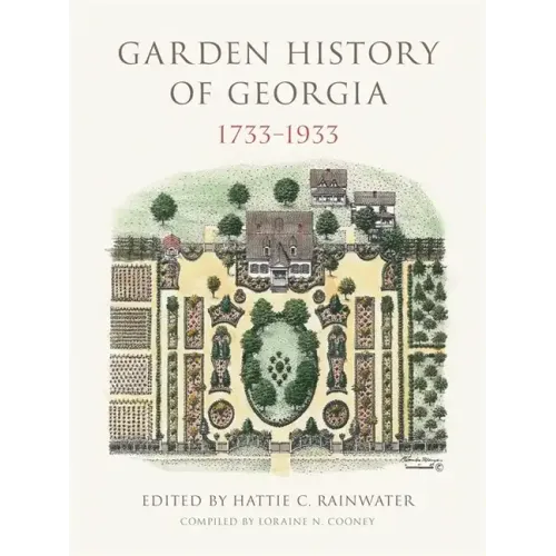 Garden History of Georgia, 1733-1933 - Hardcover