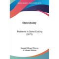 Stereotomy: Problems in Stone Cutting (1875) - Paperback