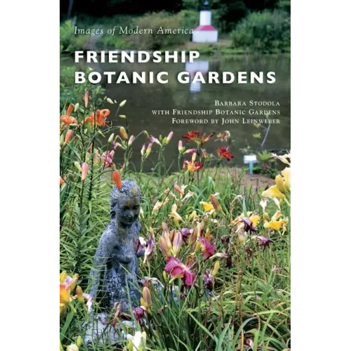 Friendship Botanic Gardens - Hardcover