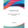 Beautiful Necessity: Seven Essays on Theosophy and Architecture - Paperback
