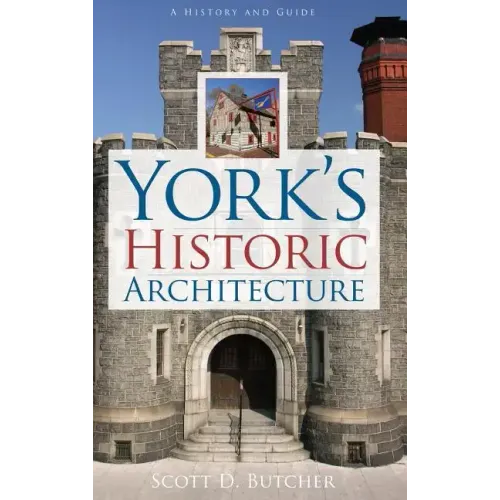 York's Historic Architecture - Hardcover