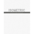 Isometric Graph Paper Notebook: 1/4 Inch Equilateral Triangle 3D Graph Paper Engineer Notebook Drafting Paper Isometric pad - Paperback