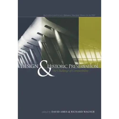 Design and Historic Preservation: The Challenge of Compatability - Paperback