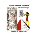 Egypt's Great Pyramid Of Knowledge - Paperback