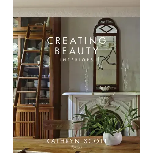 Creating Beauty: Interiors - Hardcover