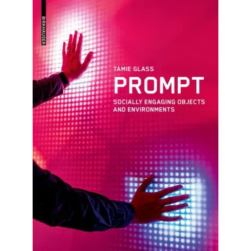 Prompt: Socially Engaging Objects and Environments - Paperback