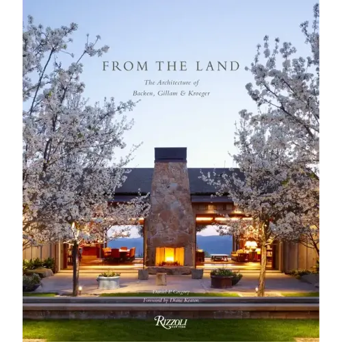 From the Land: Backen, Gillam, & Kroeger Architects - Hardcover