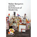Walter Benjamin and the Architecture of Modernity - Paperback
