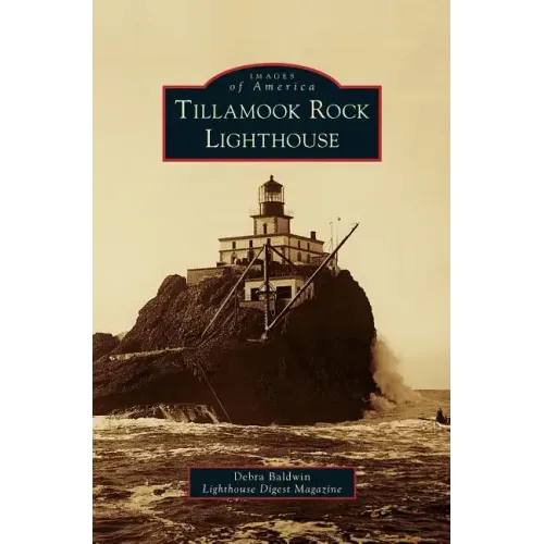 Tillamook Rock Lighthouse - Hardcover
