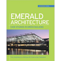 Emerald Architecture: Case Studies in Green Building (Greensource): Case Studies in Green Building - Hardcover